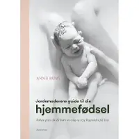 CSBOOKS Jordmorens guide til hjemmefødselen din | Anne Ruby | Språk: Dansk