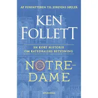 Gyldendal Notre-Dame | Ken Follett | Språk: Dansk