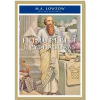 CSBOOKS Frimureriet og Pythagoras | M.A. Lowzow | Språk: Dansk
