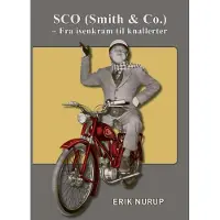 Veterania SCO (Smith & Co.) – fra kjøpmann til knallerter | Erik Nurup | Språk: Dansk