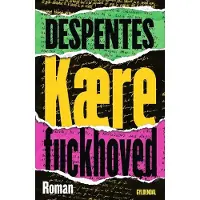 Gyldendal Kjære jævla hode | Virginie Despentes | Språk: Dansk