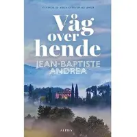 Alpha Forlag Våg over hende | Jean-Baptiste Andrea | Språk: Dansk
