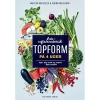 Politikens Forlag Anti-inflammatorisk toppform på 4 uker | Martin Kreutzer Simon Weisdorf | Språk: Dansk