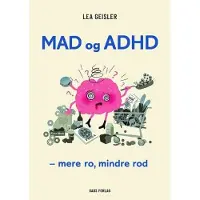 Gads forlag Food and ADHD, bok av Lea Geisler, dansk, heftet | Språk: Dansk