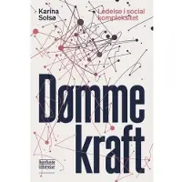 SAMFUNDSLITTERATUR Dømmekraft | Karina Solsø | Språk: Dansk