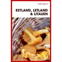 Politikens Forlag Turen går til Estland, Latvia & Litauen | Karin Larsen | Språk: Dansk