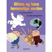 Gyldendal Alfons og hans hemmelige verden | Gunilla Bergström | Språk: Dansk