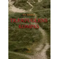 CSBOOKS Trekkfuglens kompass | Pia Tafdrup | Språk: Dansk