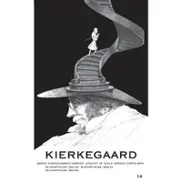 Kierkegaard, Soren Bladartikler 1834-36 / Bladartikler 1842-51 / Bladartikler 1854-55