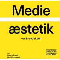 CSBOOKS Medieæstetik - Schmidt, Jacob Lund og Ulrik