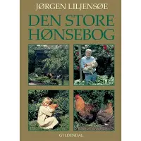 Gyldendal Den store høneboka | Jørgen Liljensøe | Språk: Dansk